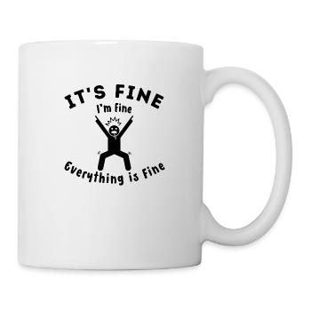 "Es ist in Ordnung" alles ist in Ordnung originelle Geschenkidee - Tasse - Weiß - Rechts