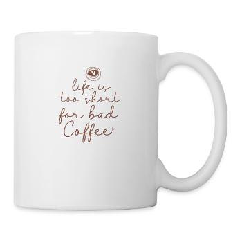 life is too short for bad coffee - Mug - white - Right