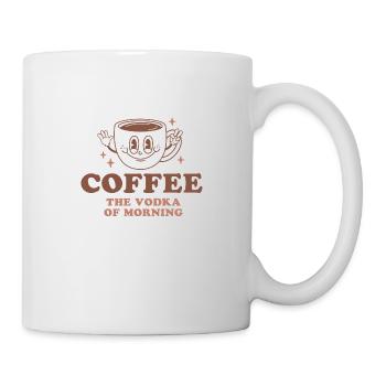 Coffee The Vodka of Morning - Tasse - Weiß - Rechts
