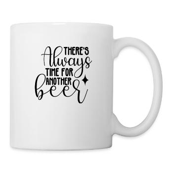 Il y a toujours du temps pour une autre bière - Mug blanc - blanc - Droite