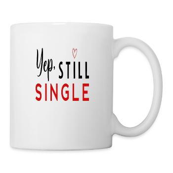 Yep, Still Single - Mug - white - Right