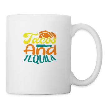 Tacos And Tequila - Tasse - Weiß - Rechts