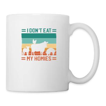I don't eat my Homies! Vegan Veganismus Kein Fleis - Tasse - Weiß - Rechts