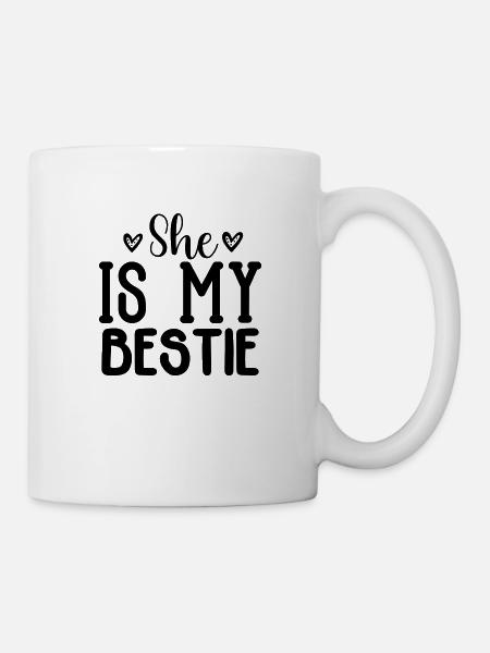 She is My Bestie - Tasse - Weiß