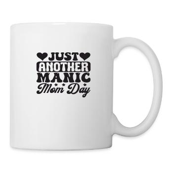 Just another Manic Mom Day - Mug - white - Right
