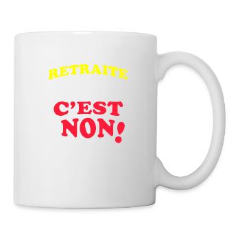 Retraite: 64 Ans C'Est Non! - Mug - white - Right