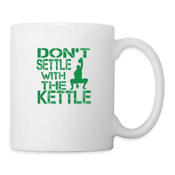 Don't settle with the kettle green - Mug - white - Right