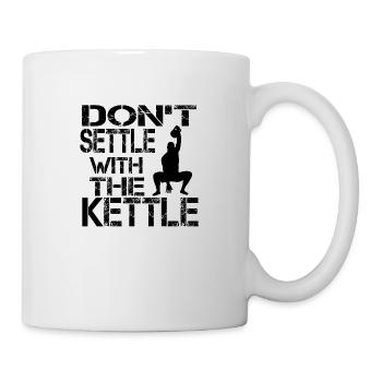 Don t settle with the kettle black - Mug - white - Right