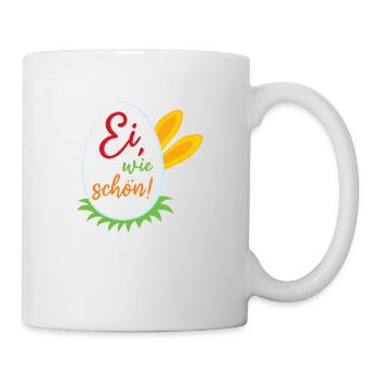 Ei, wie schön! von M.P. Mondwinkel - Tasse - Weiß - Rechts