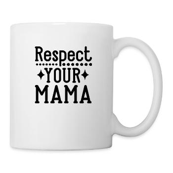 Respect Your Mama - Mug - white - Right