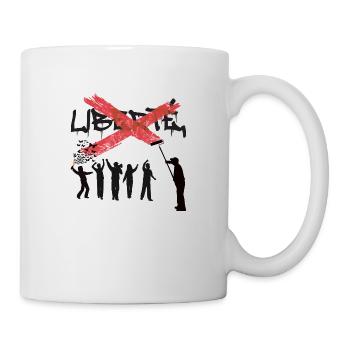 Liberté Freiheit Kämpfen Unabhängig Frei sein - Tasse - Weiß - Rechts