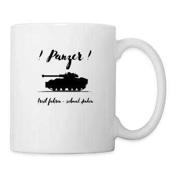 Panzer breit fahren schmal denken - Tasse - Weiß - Rechts