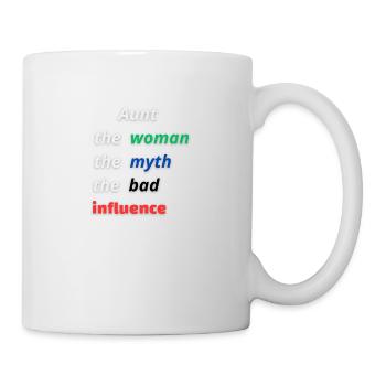 Tante, die Frau, der Mythos, der schlechte Einfluss - Tasse - Weiß - Rechts