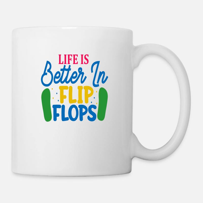 Life is better in Flip Flops - Mug - white