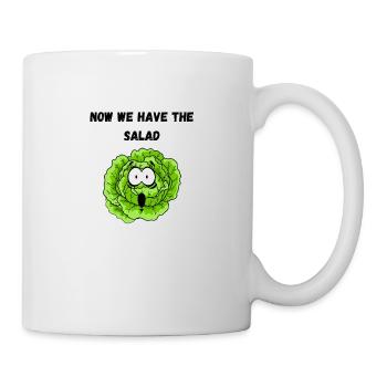 Jetzt haben wir den Salat - Tasse - Weiß - Rechts