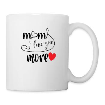 Mom i love you more - Mug - white - Right