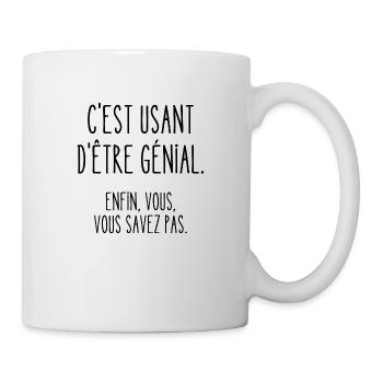 c 'est usant d'être génial - Mug blanc - blanc - Droite