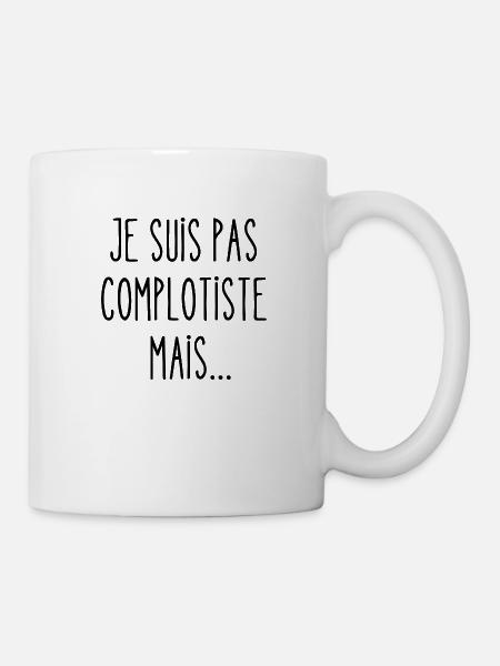je suis pas complotiste mais - Mug blanc - blanc