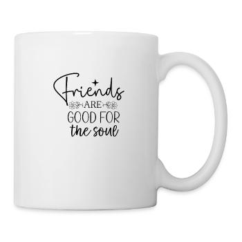 FRIENDS ARE GOOD FOR THE SOUL - Mug - white - Right