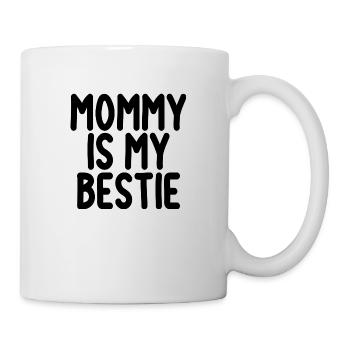 Mommy is my Bestie - Mug - white - Right