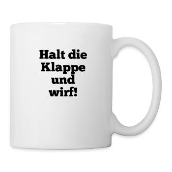 T-Shirt "Halt die Klappe und wirf!" - Tasse - Weiß - Rechts