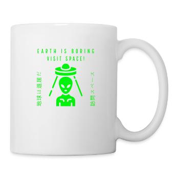 earth is boring visit space - Mug - white - Right