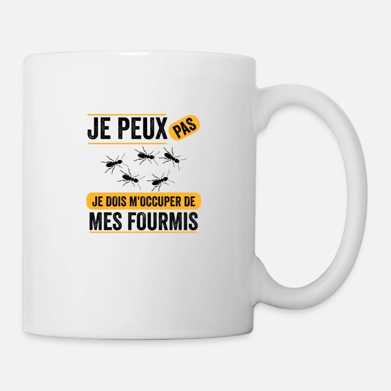 J'peux pas je dois m'occuper de mes fourmis - Mug blanc - blanc