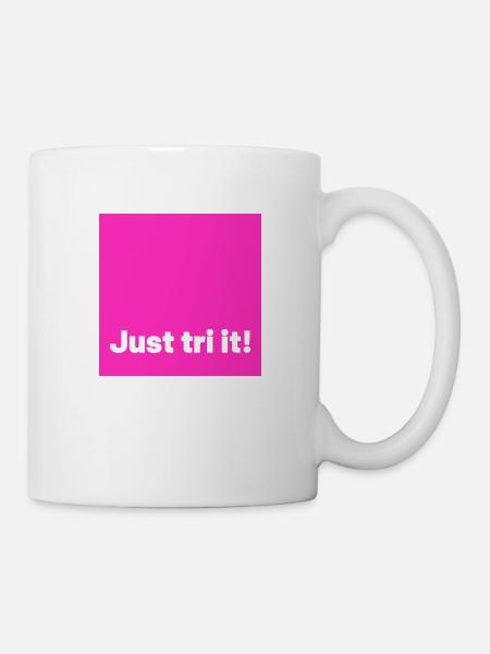 just tri it pink - Tasse - Weiß