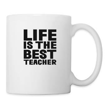 La vie est le meilleur enseignant - Mug blanc - blanc - Droite