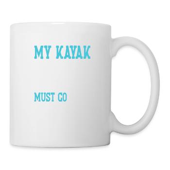 My Kayak is calling and i must Go - Tasse - Weiß - Rechts