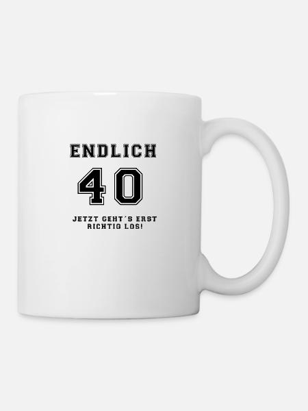ENDLICH 40 - Tasse - Weiß