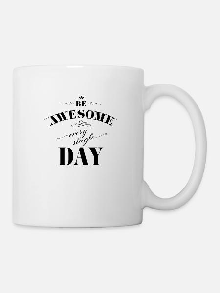 Soyez génial tous les jours - Mug blanc - blanc