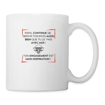 Papa continue de bien servir ton pays - Mug blanc - blanc - Droite