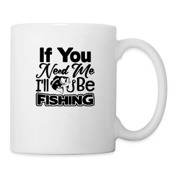 Si vous avez besoin de moi, je vais pêcher - Mug blanc - blanc - Droite