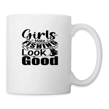 Girls Make Fishing Look Good - Tasse - Weiß - Rechts
