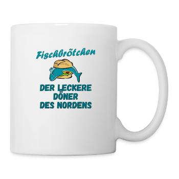 Fischbrötchen - der leckere Döner des Nordens - Tasse - Weiß - Rechts