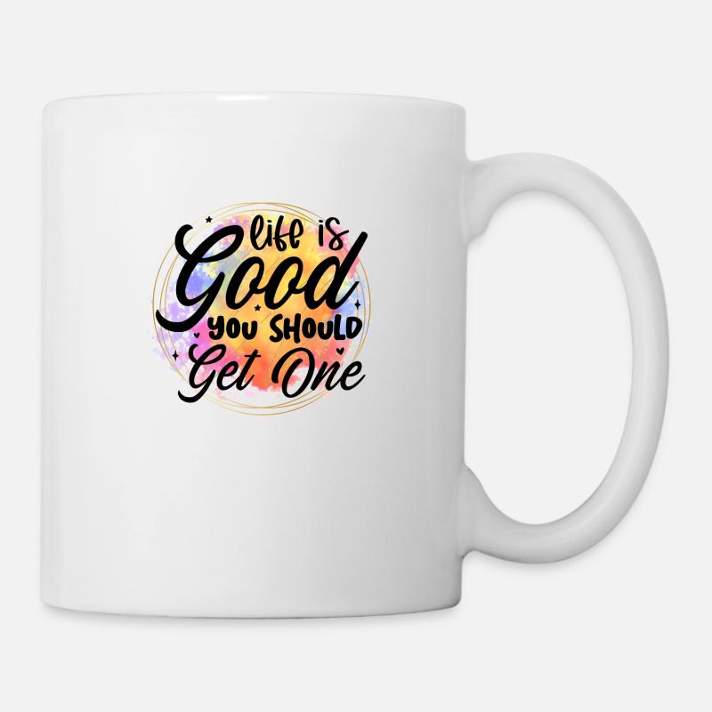 life is good - Tasse - Weiß