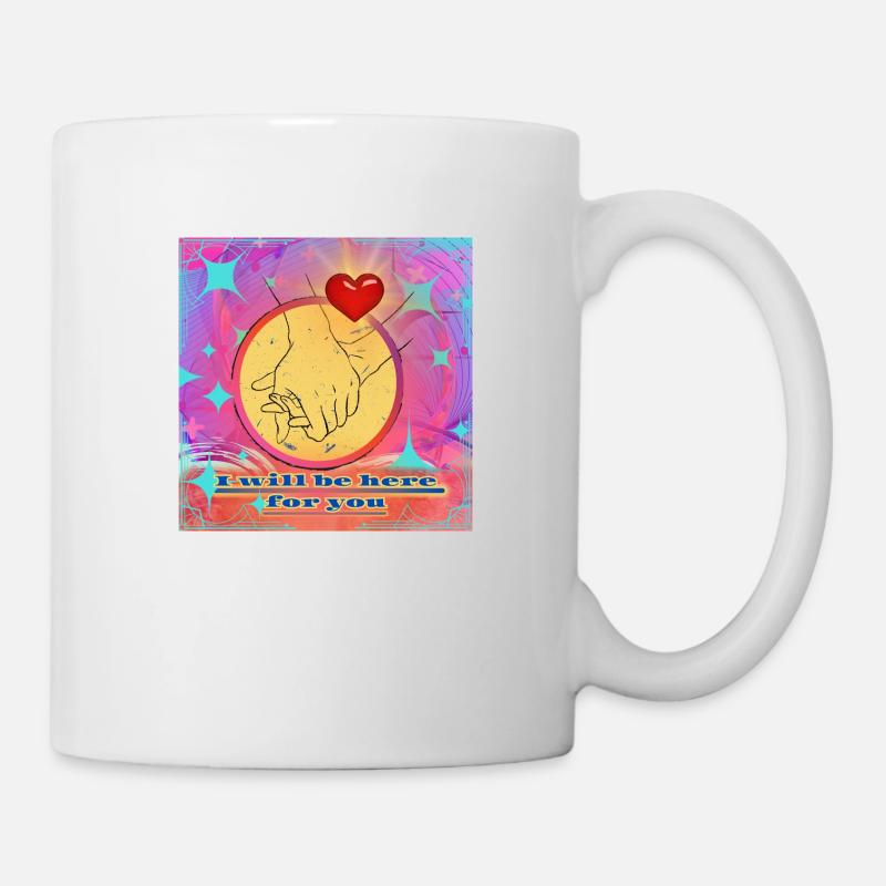 I will be here for you - Mug - white