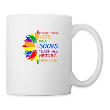 Protect Trans Kids Read Books Teach All History - Mug - white - Right