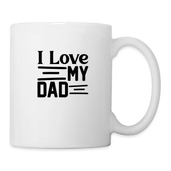 I love my Dad - Tasse - Weiß - Rechts