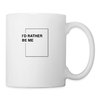 I'd rather be me - Tasse - Weiß - Rechts