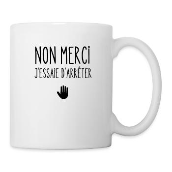 non merci j'essaie d'arrêter - Mug blanc - blanc - Droite
