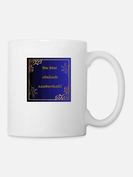Du bist einfach zauberhaft - Tasse - Weiß