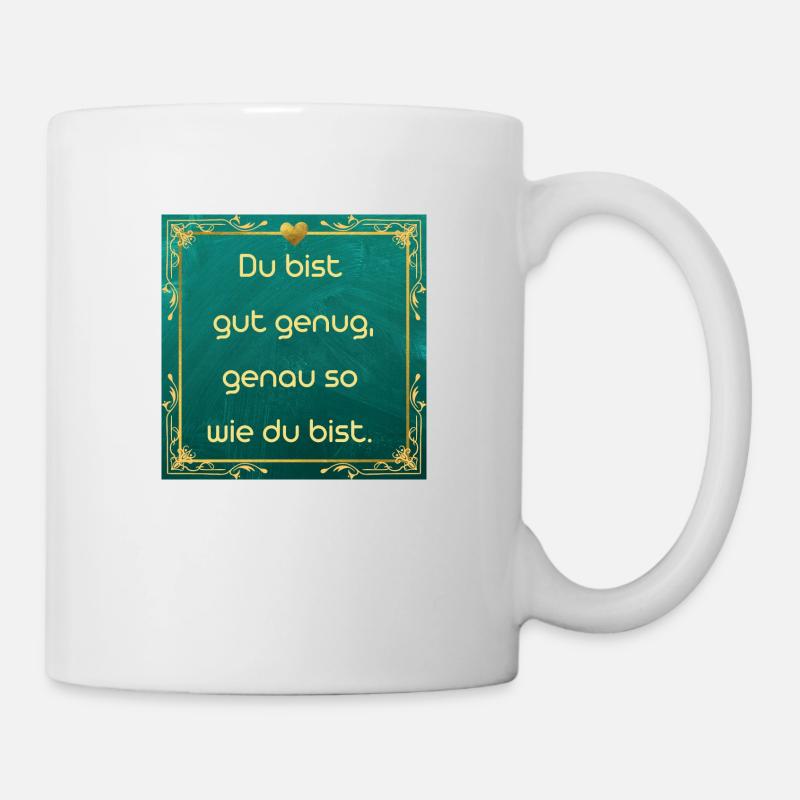 Positiver Spruch - Tasse - Weiß