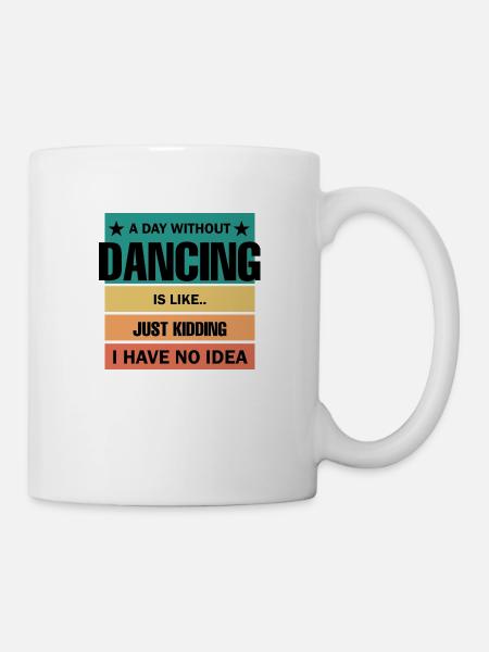 Dancing Dance Music - Tasse - Weiß