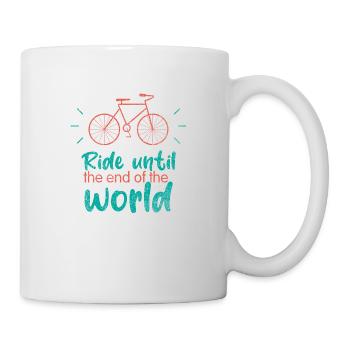 Ride untile the end of the world - Mug - white - Right