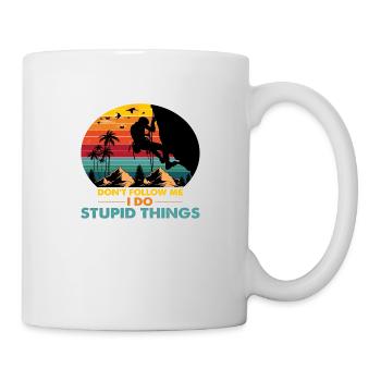 Don ́t Follow Me I Do Stupid Things - Mug - white - Right