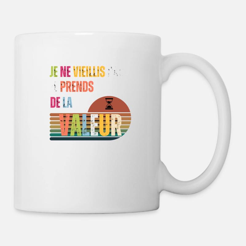 Je ne vieillis pas je prends de la valeur - Mug blanc - blanc