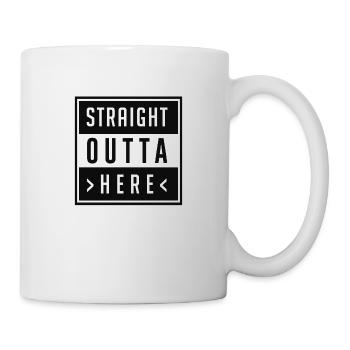 Fun Pun - Straight Outta Here - pos - Tasse - Weiß - Rechts