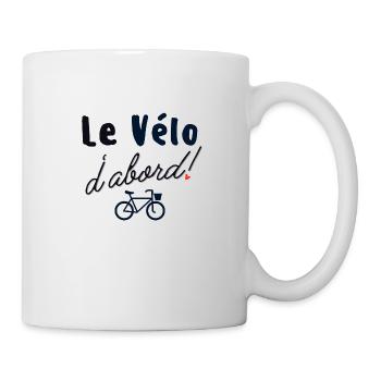 Le vélo d abord - Mug blanc - blanc - Droite